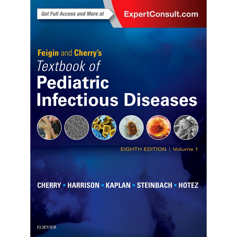 Feigin and Cherry's Textbook of Pediatric Infectious Diseases:(2-Volume Set);8th Edition 2018