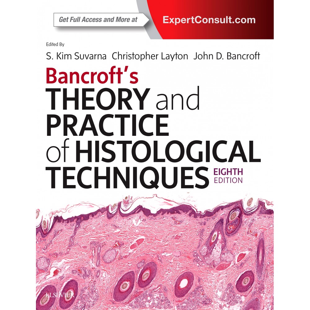 Bancroft's Theory and Practice of Histological Techniques;8th Edition 2018 By Christopher Layton