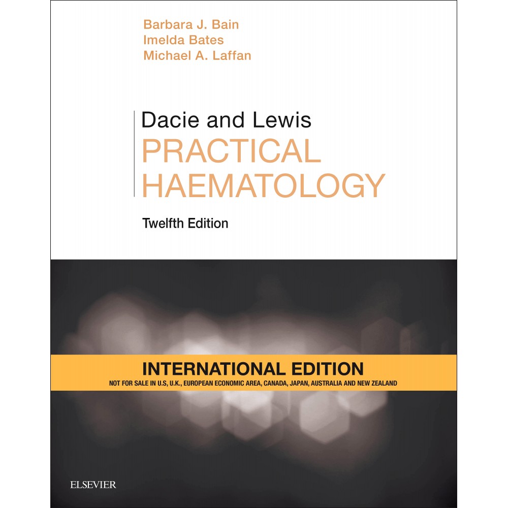 Dacie and Lewis Practical Haematology;12th (International) Edition 2016 By Barbara Bain