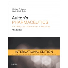 Aulton's Pharmaceutics:The Design and Manufacture of Medicines;5th(International) Edition 2017 By Michael E Aulton