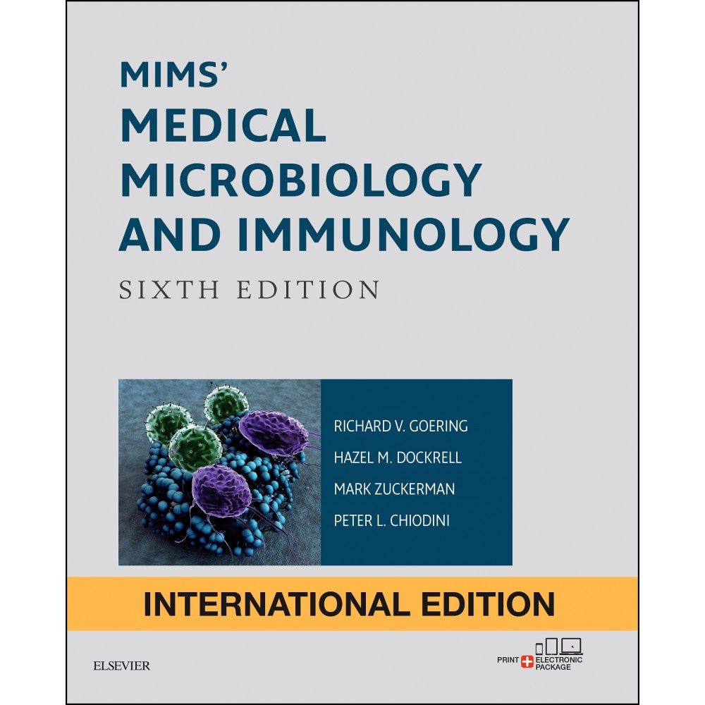 Mims' Medical Microbiology and Immunology;6th(International Edition) 2018 By Richard Goering 