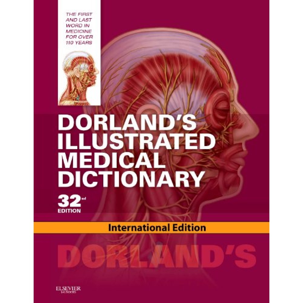 Dorland's Illustrated Medical Dictionary;32nd (International Edition) 2011