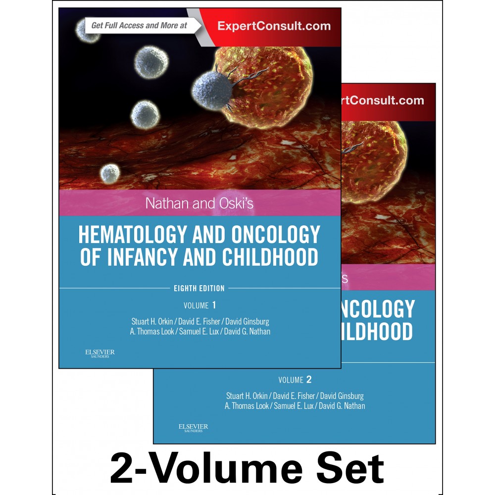 Nathan and Oski's Hematology and Oncology of Infancy and Childhood;8th Edition 2015 by Stuart H.Orkin, David G. Nathan