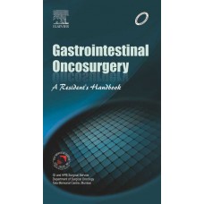 Gastrointestinal Oncosurgery: A Resident’s Handbook;1st Edition 2013