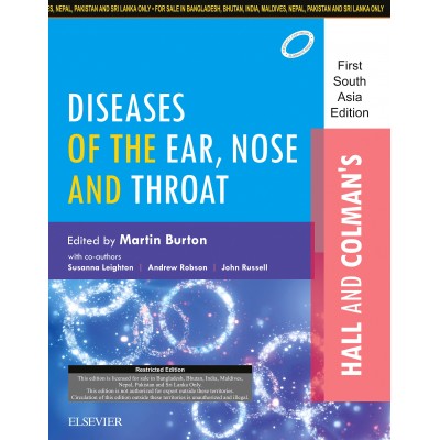 Hall & Colman’s Diseases of the Ear Nose and Throat;1st(South Asia)Edition 2016 By Martin Burton