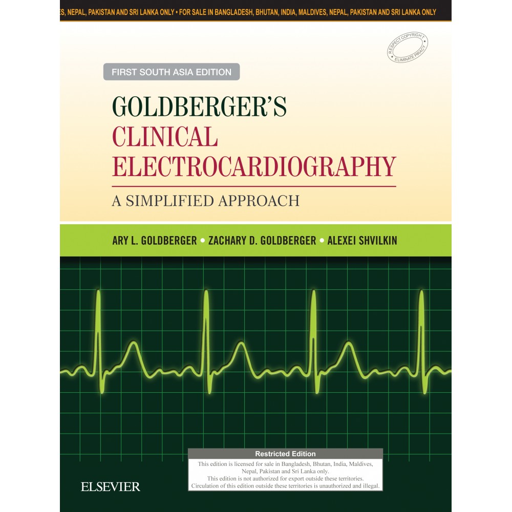 Goldberger's Clinical Electrocardiography-A Simplified Approach; 1st(South Asia) Edition 2017 Ary L. Goldberger