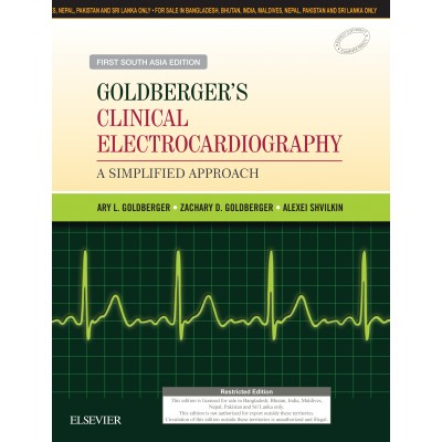Goldberger's Clinical Electrocardiography-A Simplified Approach; 1st(South Asia) Edition 2017 Ary L. Goldberger
