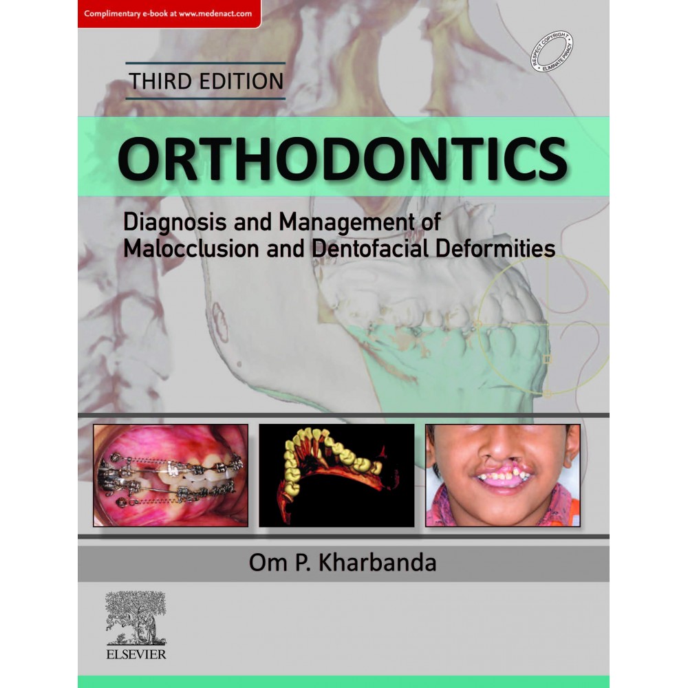 Orthodontics Diagnosis of & Management of Malocclusion & Dentofacial Deformities;3rd Edition 2019 By Om Prakash Kharbanda