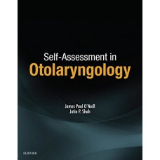 Self Assessment in Head and Neck Surgery and Oncology;1st Edition 2016 by James Paul O'Neill