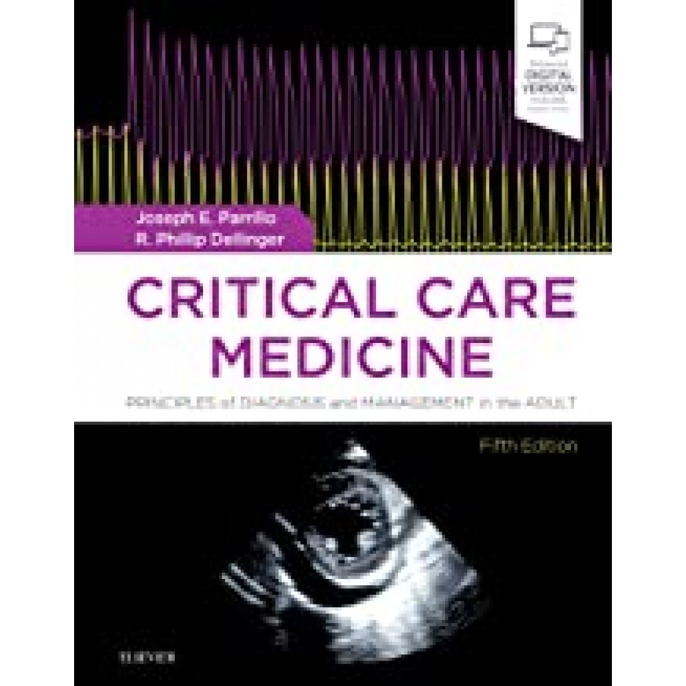 Critical Care Medicine:Principles of Diagnosis and Management in the Adult;5th Edition By Joseph