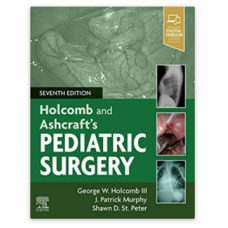 Holcomb and Ashcraft's Pediatric Surgery;7th Edition 2020 By George W. Holcomb lll & J.Patrick Murphy