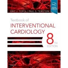 Textbook of Interventional Cardiology;8th Edition 2019 By Eric J. Topol & Paul S. Teirstein