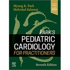 Park's Pediatric Cardiology for Practitioners;7th Edition 2020 by Myung K. Park
