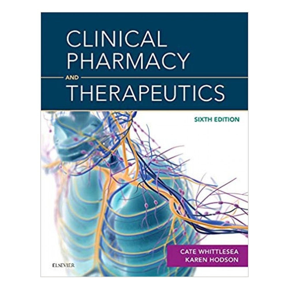 Clinical Pharmacy And Therapeutics;6th Edition 2019 By Cate Whittlesea & Karen Hodson