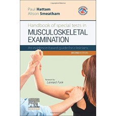 Handbook of Special Tests in Musculoskeletal Examination;2nd Edition 2020 by Paul Hattam & Alison Smeatham