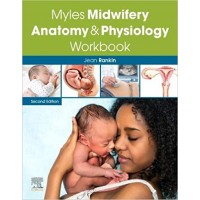 Myles Midwifery Anatomy & Physiology Workbook;2nd Edition 2020 by Jean Rankin