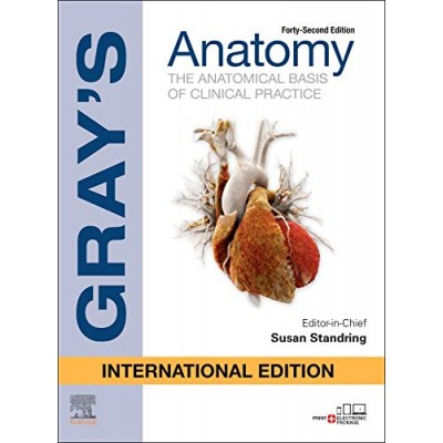 Gray's Anatomy: The Anatomical Basis of Clinical Practice; 42nd(International)Edition 2020 By Susan Standring