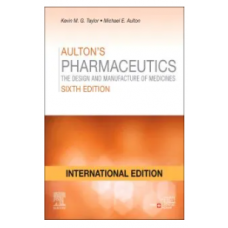 Aulton's Pharmaceutics; 6th(International) Edition 2022 by Kevin M G Taylor