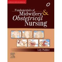 Fundamentals of Midwifery & Obstetrical and Gynecological Nursing: PMFU;1st Edition 2019 by Lily Podder