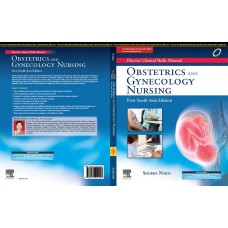 Elsevier Clinical Skills Manual(Vol 4) OBG Nursing;1st(South Asia)Edition 2020 by Shobha Naidu