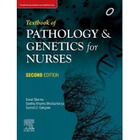 Textbook of Pathology and Genetics in Nursing;2nd Edition 2019 By Sonal Sharma,Geetika Khanna & Gangane