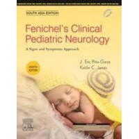 Fenichel's Clinical Pediatric Neurology;8th(South Asia)Edition 2019 By Pina Garza