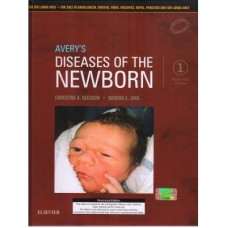 Avery's Diseases Of The Newborn;1st Edition 2018 By Christine A Gleason & Sandra E Juul