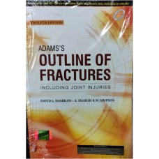 Adams's Outline Of Fracture;12th Edition 2020 By David L. Hamblen A Hamish R w Slmpson