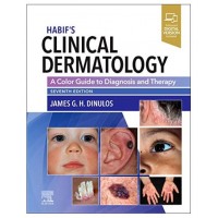 Habif's Clinical Dermatology:A Color Guide to Diagnosis and Therapy;7th Edition 2020 by James GH Dinulos