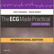 The ECG Made Practical; 7th(International) Edition 2019 By John Hampton