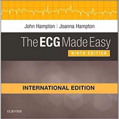 The ECG Made Easy;9th(International)Edition 2019 By John Hampton & Joanna Hampton