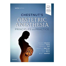 Chestnuts Obstetric Anesthesia Principles And Practice:6th Edition 2019 By Chestnut