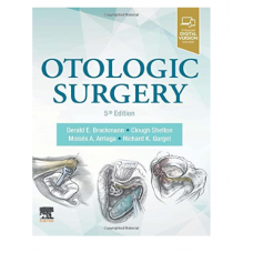 Otological Surgery: 5th Edition 2022 By Derald E. Brackmann &Clough Shelton Moises  &  Arriaga, Richard K. Gurgel