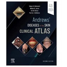 Andrews' Diseases of the Skin Clinical Atlas; 2nd Edition 2022 By Robert G. Micheletti