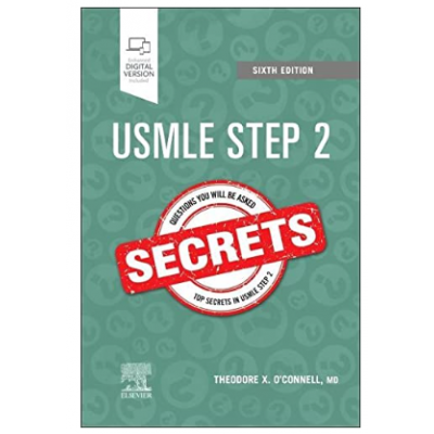 USMLE Step 2 Secrets;6th Edition 2021 By Theodore X. O'Connell
