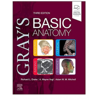 Gray's Basic Anatomy; 3rd Edition 2022 by Richard Drake & A.Wayne Vogi