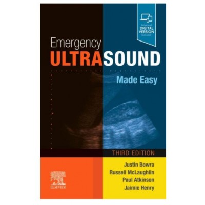 Emergency Ultrasound Made Easy;3rd Edition 2021 By Justin Bowra & Paul Atkinson