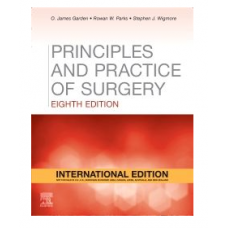 Principles and Practice of Surgery;8th (International) Edition 2022 by James Garden