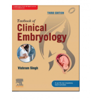 Textbook of Clinical Embryology;3rd Edition 2022 by Vishram Singh