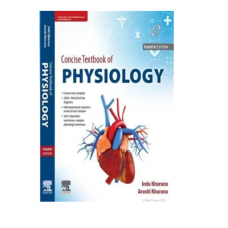 Concise Textbook of Human Physiology;4th Edition 2022 By Indu Khurana & Arushi Khurana