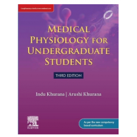 Medical Physiology For Undergraduate Students;3rd Edition 2022 By Indu Khurana & Arushi Khurana