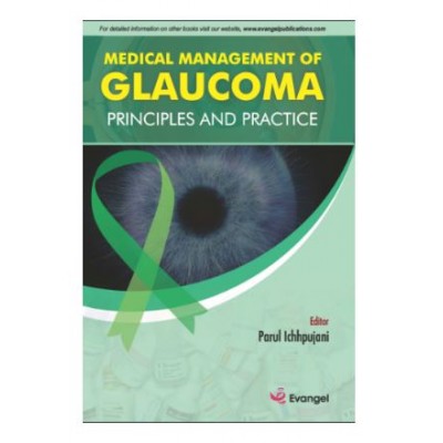 Medical Management of Glaucoma Principles and Practice;1st Edition 2026 by Parul Ichhpujani