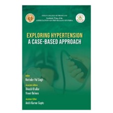 Exploring Hypertension A Case Based Approach;1st Edition 2025 by Narinder Pal Singh & Dinesh Khullar