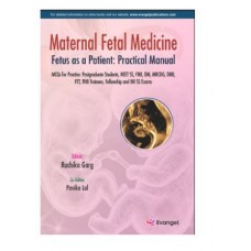 Maternal Fetal Medicine Fetus as a Patient: Practical Manual;1st Edition 2026 by Ruchika Garg & Pavika Lal