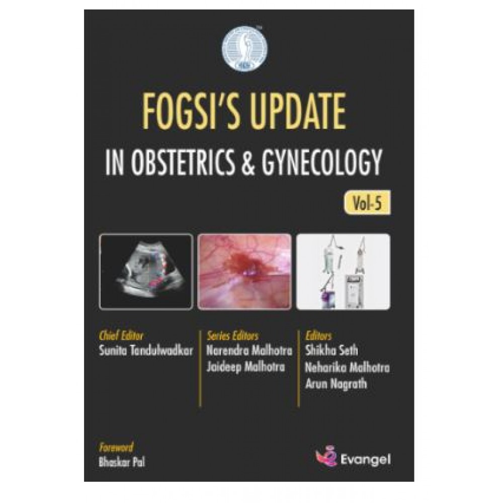 FOGSI’s Update in Obstetrics & Gynecology(Vol 5):1st Edition 2026 by Sunita Tandulwadkar, Narendra Malhotra & Jaideep Malhotra