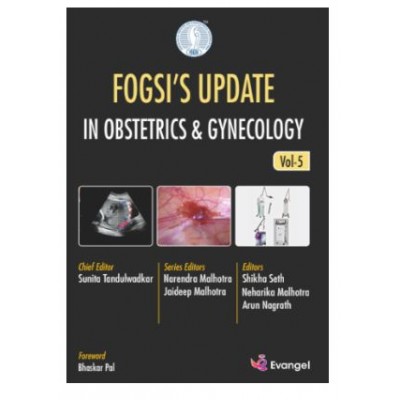 FOGSI’s Update in Obstetrics & Gynecology(Vol 5):1st Edition 2026 by Sunita Tandulwadkar, Narendra Malhotra & Jaideep Malhotra