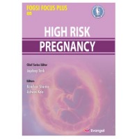 FOGSI Focus Plus on High Risk Pregnancy;1st Edition 2025 by Kanchan Sharma & Ashwini Kale 