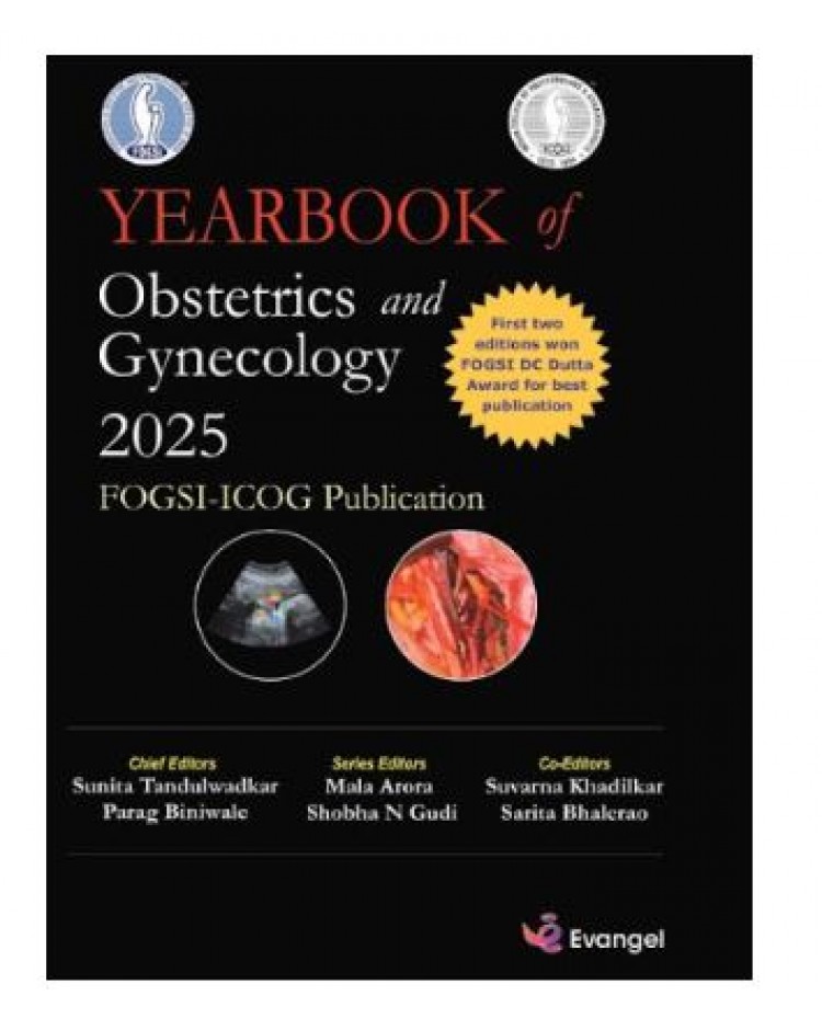 FOGSI-ICOG Yearbook of Obstetrics and Gynecology 2025;1st Edition 2025 by Sunita Tandulwadkar, Parag Biniwale & Mala Arora