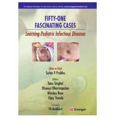 Fifty One Fascinating Cases: Learning Pediatric Infectious Diseases;1st Edition 2026 by Suhas V Prabhu