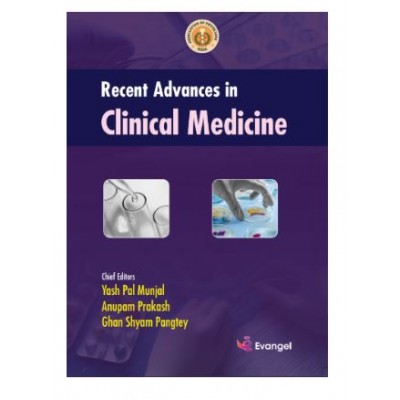 Recent Advances in Clinical Medicine;1st Edition 2025 by Yashpal Munjal, Anupam Prakash & Ghan Shyam Pangtey